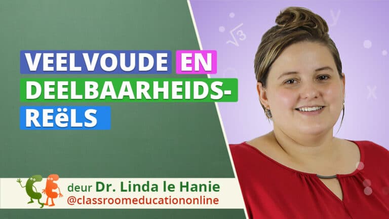Veelvoude & Deelbaarheidsreëls Veelvoude & Deelbaarheidsreëls